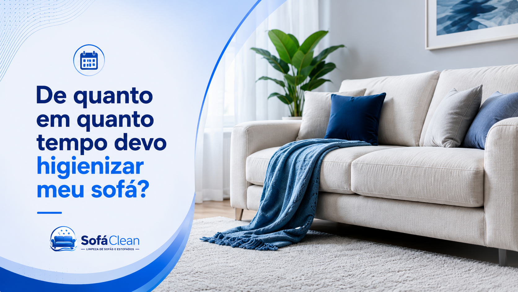 De quanto em quanto tempo devo higienizar meu sofá